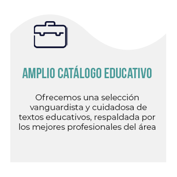 Amplio Catálogo Educativo: Ofrecemos una selección vanguardista y cuidadosa de textos educativos, respaldada por los mejores profesionales del área.