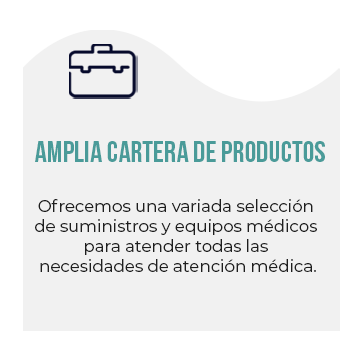 Amplia Cartera de Productos: Ofrecemos una variada selección de suministros y equipos médicos para atender todas las necesidades de atención médica.