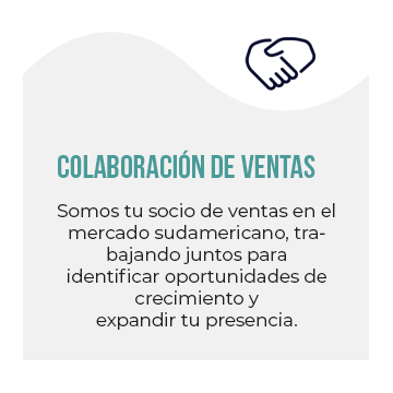 Colaboración de Ventas: Somos tu socio de ventas en el mercado sudamericano, trabajando juntos para identificar oportunidades de crecimiento y expandir tu presencia.